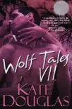 Wolf Tales VII synopsis, comments