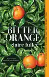 Bitter Orange synopsis, comments