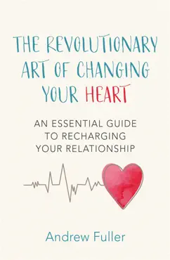 the revolutionary art of changing your heart imagen de la portada del libro