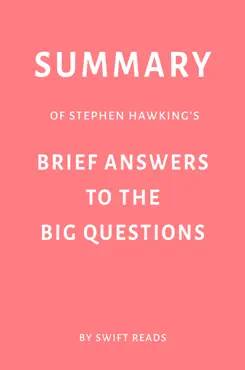 summary of stephen hawking’s brief answers to the big questions by swift reads book cover image