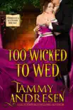 Too Wicked to Wed synopsis, comments