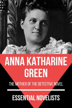 essential novelists - anna katharine green book cover image