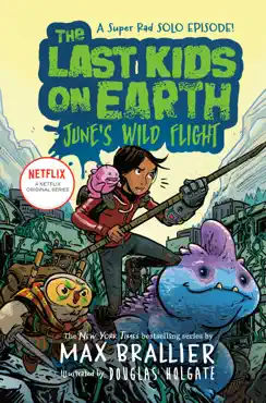the last kids on earth: june's wild flight book cover image