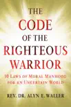 The Code of the Righteous Warrior synopsis, comments
