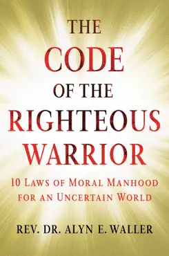 the code of the righteous warrior imagen de la portada del libro