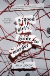 A Good Girl's Guide to Murder book summary, reviews and download
