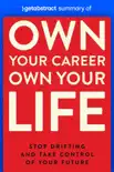 Summary of Own Your Career Own Your Life by Andy Storch synopsis, comments