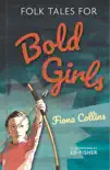 Folk Tales for Bold Girls synopsis, comments