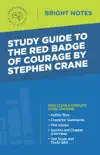 Study Guide to The Red Badge of Courage by Stephen Crane synopsis, comments