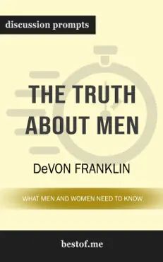 the truth about men: what men and women need to know by devon franklin (discussion prompts) book cover image