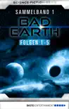 Bad Earth Sammelband 1 - Science-Fiction-Serie synopsis, comments