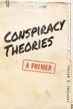 Conspiracy Theories book summary, reviews and download