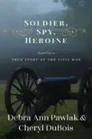 Soldier, Spy, Heroine synopsis, comments
