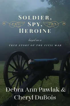 soldier, spy, heroine book cover image