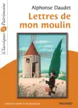 Lettres de mon moulin - Classiques et Patrimoine sinopsis y comentarios