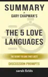 Summary of The 5 Love Languages: The Secret to Love that Lasts by Gary Chapman (Discussion Prompts) sinopsis y comentarios