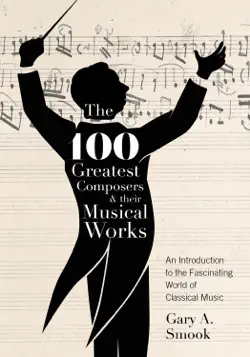 the 100 greatest composers and their musical works book cover image
