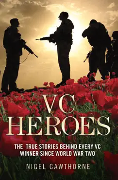 vc heroes - the true stories behind every vc winner since world war two imagen de la portada del libro