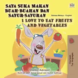 saya suka makan buah-buahan dan sayur-sayuran i love to eat fruits and vegetables book cover image