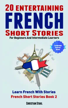 20 entertaining french short stories for beginners and intermediate learners book cover image