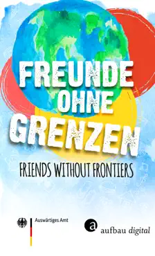 freunde ohne grenzen - friends without frontiers book cover image
