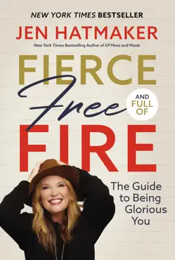 fierce, free, and full of fire book cover image