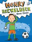 Henry Heckelbeck Never Cheats synopsis, comments