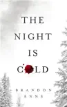 The Night is Cold synopsis, comments