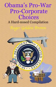 obama’s pro-war, pro-corporate choices, a hard-nosed compilation book cover image