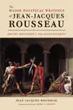 The Major Political Writings of Jean-Jacques Rousseau synopsis, comments