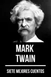 7 mejores cuentos de Mark Twain sinopsis y comentarios