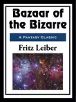 Bazaar of the Bizarre synopsis, comments