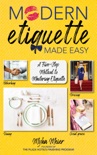 Modern Etiquette Made Easy book summary, reviews and download