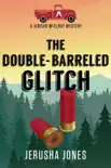 The Double-Barreled Glitch synopsis, comments