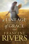 A Lineage of Grace synopsis, comments