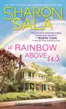 A Rainbow Above Us synopsis, comments