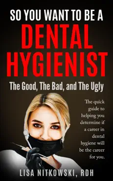 so you want to be a dental hygienist book cover image