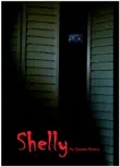 Shelly synopsis, comments