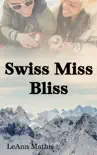 Swiss Miss Bliss synopsis, comments
