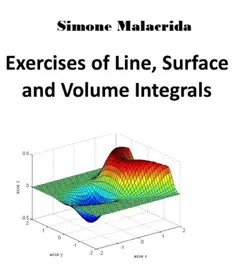 exercises of line, surface and volume integrals book cover image