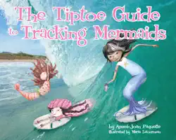 the tiptoe guide to tracking mermaids book cover image