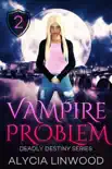 Vampire Problem synopsis, comments