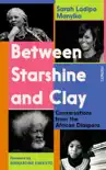 Between Starshine and Clay synopsis, comments