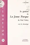 La genèse de La Jeune Parque, de Paul Valéry sinopsis y comentarios