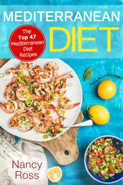 mediterranean diet: the top 47 mediterranean diet recipes book cover image