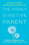 The Highly Sensitive Parent synopsis, comments