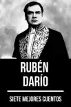 7 mejores cuentos de Rubén Darío sinopsis y comentarios