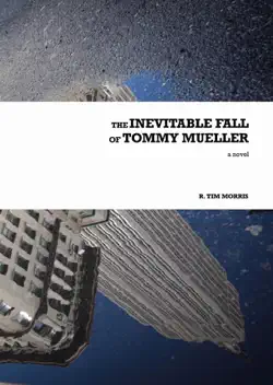 the inevitable fall of tommy mueller book cover image