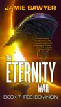 The Eternity War: Dominion sinopsis y comentarios