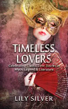 timeless lovers, tales of lovers in myth, legend, history and literature book cover image